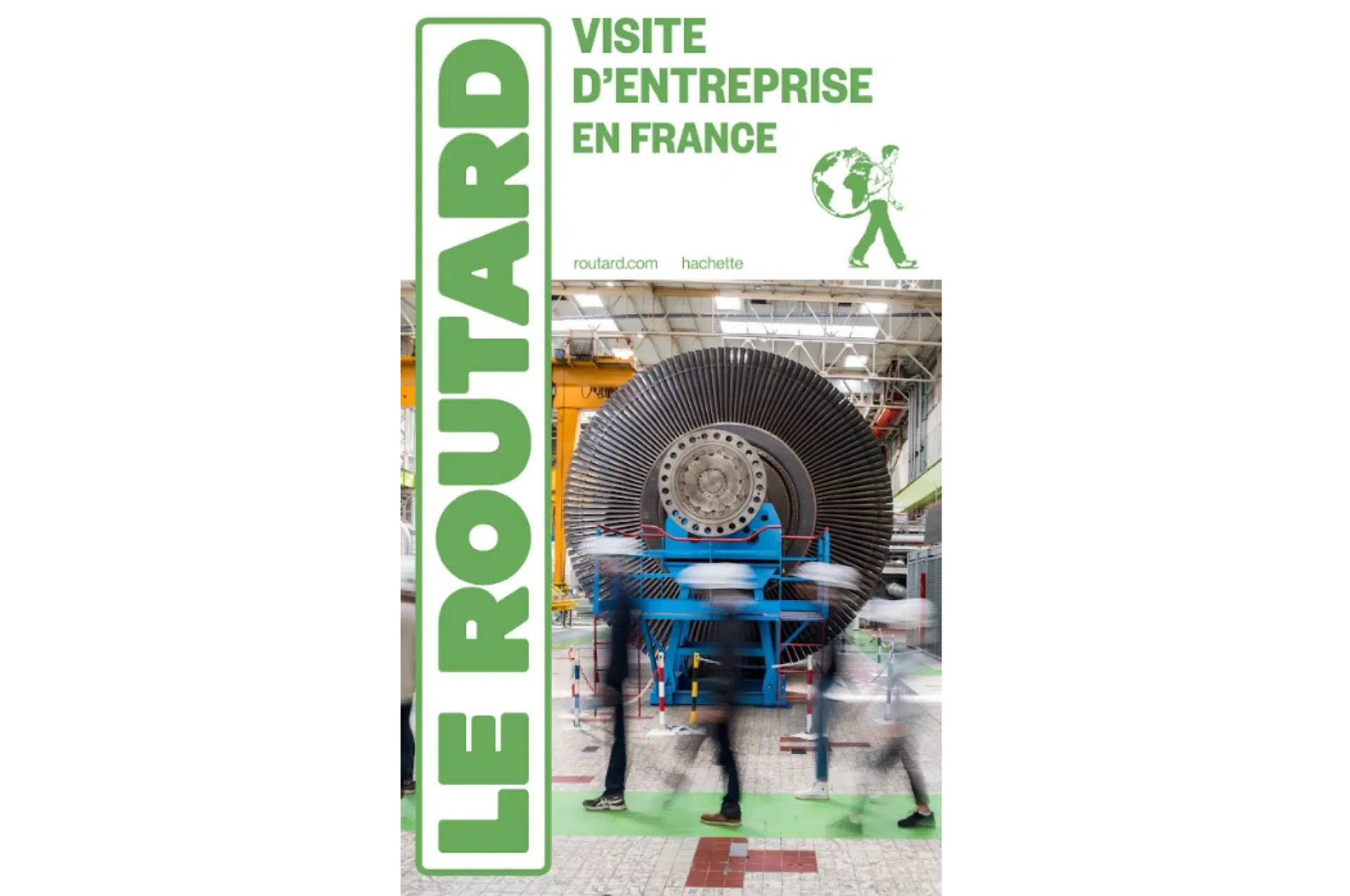 Le Routard 2025 « Visite d’entreprise en France » vient de paraître