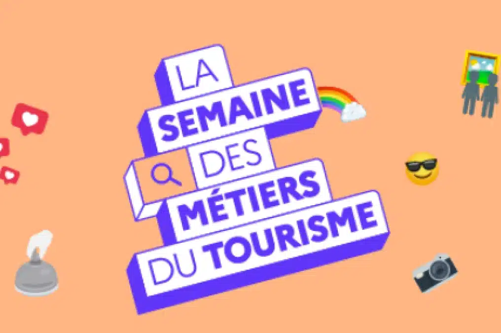 Troisième édition de la semaine des métiers du tourisme confirmée en mars 2025