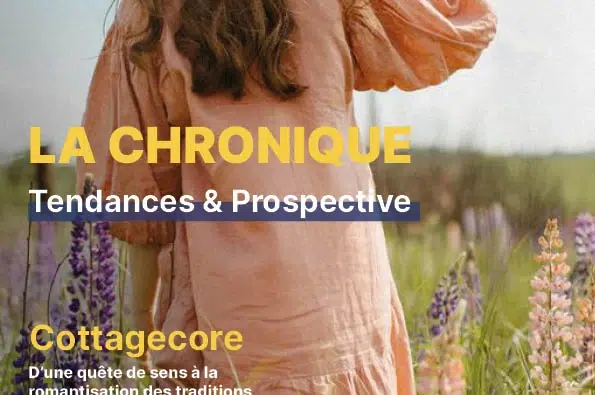 La Chronique Tendances & Prospective – Cottagecore